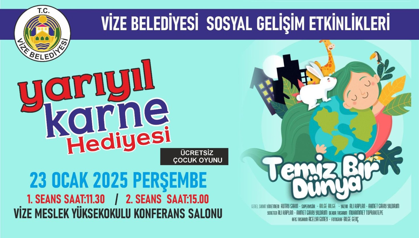 TÜM ÇOCUKLARIMIZ TEMİZ BİR DÜNYA TİYATROSUNA DAVETLİDİR