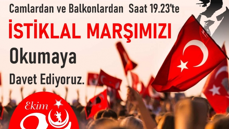 29 EKİM'DE SAAT 19.23'TE HEPBİRLİKTE İSTİKLAL MARŞIMIZI OKUYORUZ