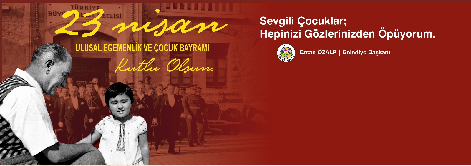 23 Nisan Ulusal Egemenlik ve Çocuk Bayramı Kutlu Olsun