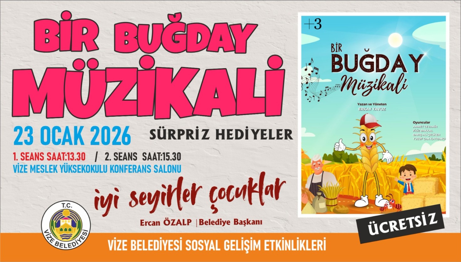 TÜM ÇOCUKLARIMIZ BİR BUĞDAY MÜZİKALİ TİYATROSUNA DAVETLİDİR
